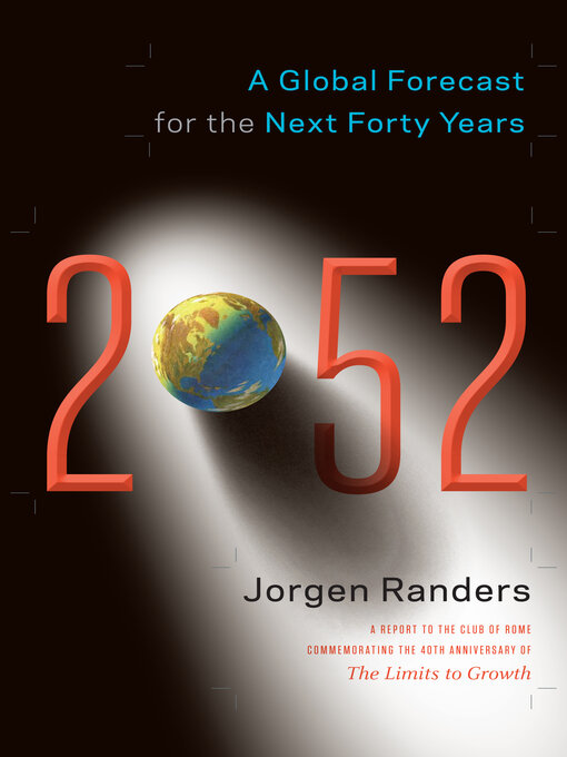 Title details for 2052 by Jorgen Randers - Available